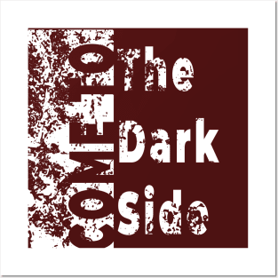 Come to the dark side Posters and Art